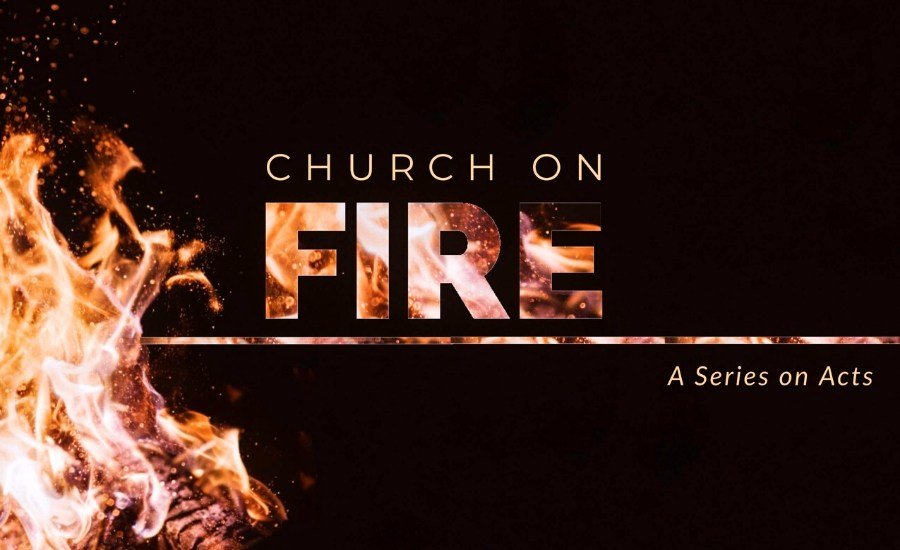 Church-On-Fire_Acts_Sermon-Series_Poole-Christian-Fellowship